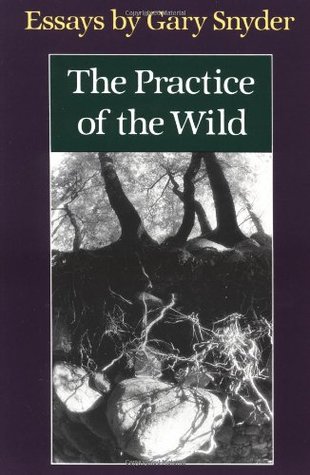 Gary Synder: Practice of the Wild